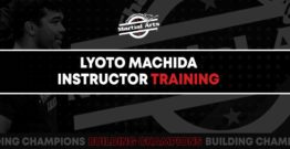 Lyoto Machida Instructor Training